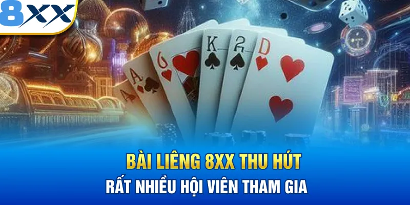 Bài Liêng 8XX thu hút rất nhiều hội viên tham gia