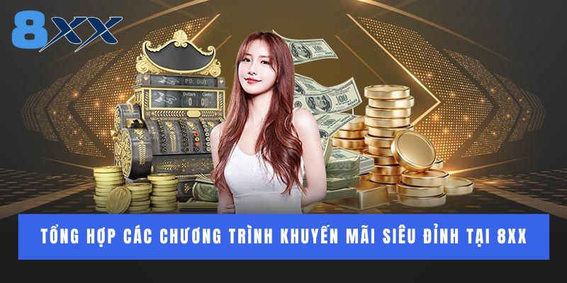 Tổng hợp các chương trình khuyến mãi siêu đỉnh tại 8XX